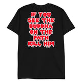 Kill The Buddha Shirt