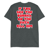 Kill The Buddha Shirt