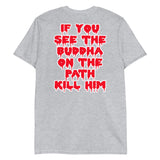 Kill The Buddha Shirt
